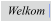 Welkom